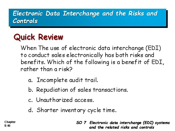 Electronic Data Interchange and the Risks and Controls Quick Review When The use of