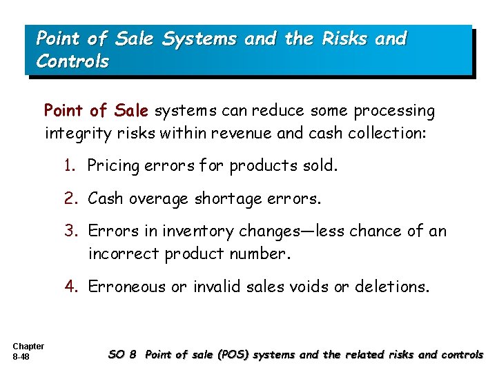 Point of Sale Systems and the Risks and Controls Point of Sale systems can