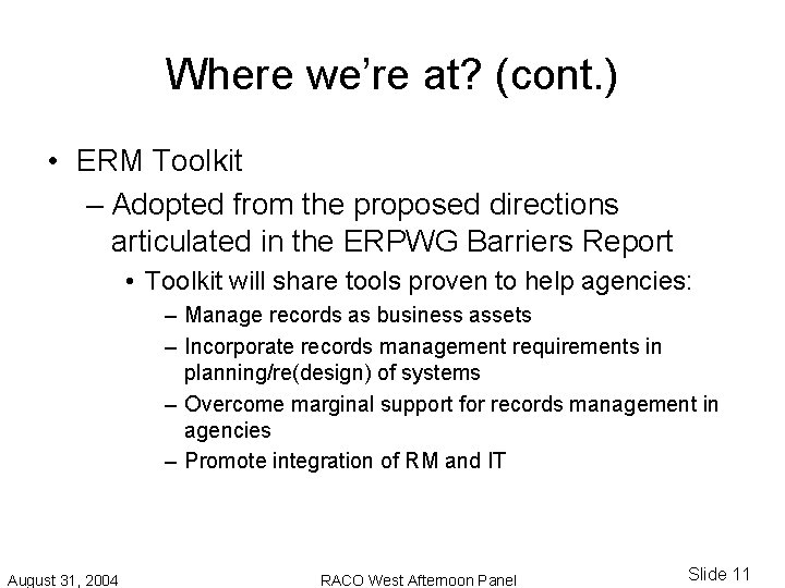 Where we’re at? (cont. ) • ERM Toolkit – Adopted from the proposed directions Where we’re at? (cont. ) • ERM Toolkit – Adopted from the proposed directions
