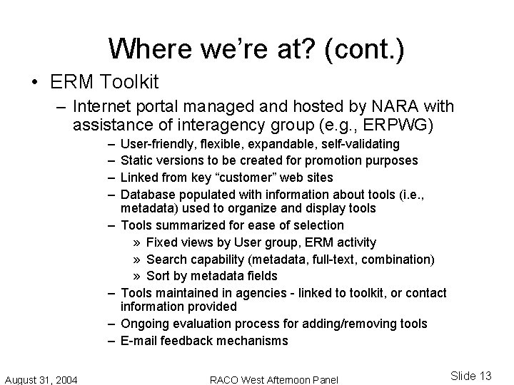 Where we’re at? (cont. ) • ERM Toolkit – Internet portal managed and hosted Where we’re at? (cont. ) • ERM Toolkit – Internet portal managed and hosted