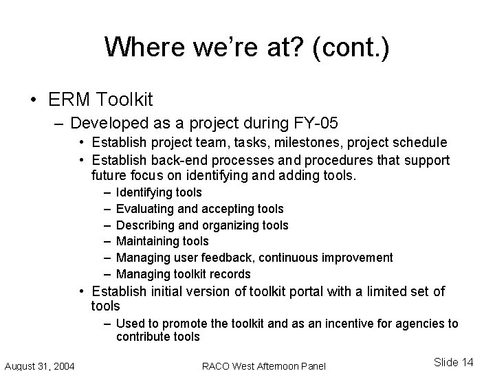 Where we’re at? (cont. ) • ERM Toolkit – Developed as a project during Where we’re at? (cont. ) • ERM Toolkit – Developed as a project during