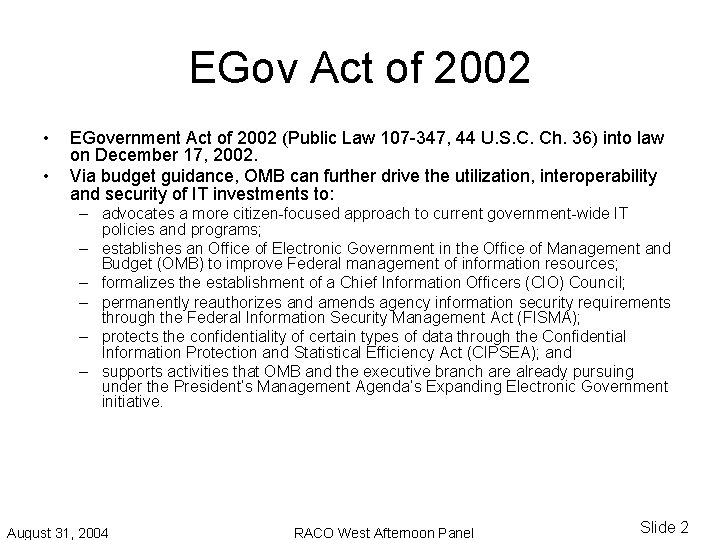 EGov Act of 2002 • • EGovernment Act of 2002 (Public Law 107 -347, EGov Act of 2002 • • EGovernment Act of 2002 (Public Law 107 -347,