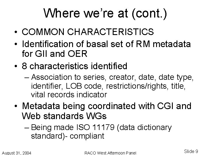 Where we’re at (cont. ) • COMMON CHARACTERISTICS • Identification of basal set of Where we’re at (cont. ) • COMMON CHARACTERISTICS • Identification of basal set of