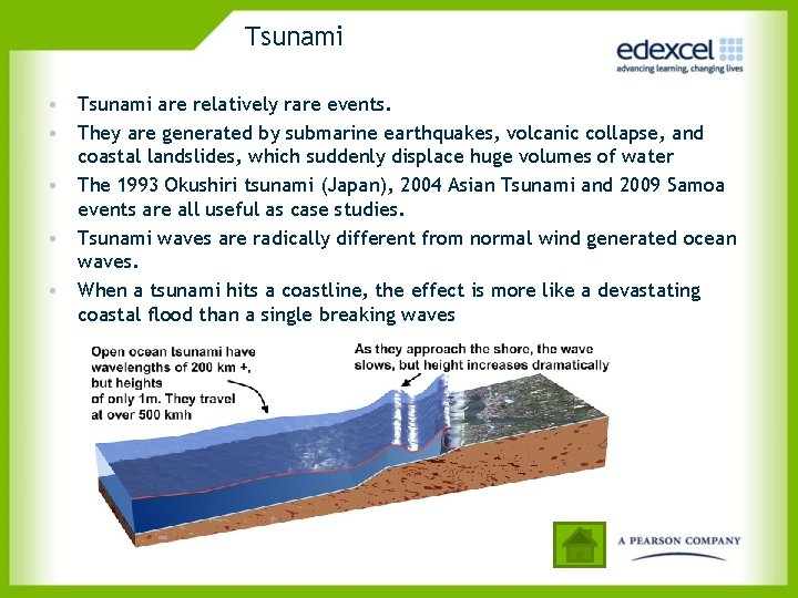 Tsunami • Tsunami are relatively rare events. • They are generated by submarine earthquakes,