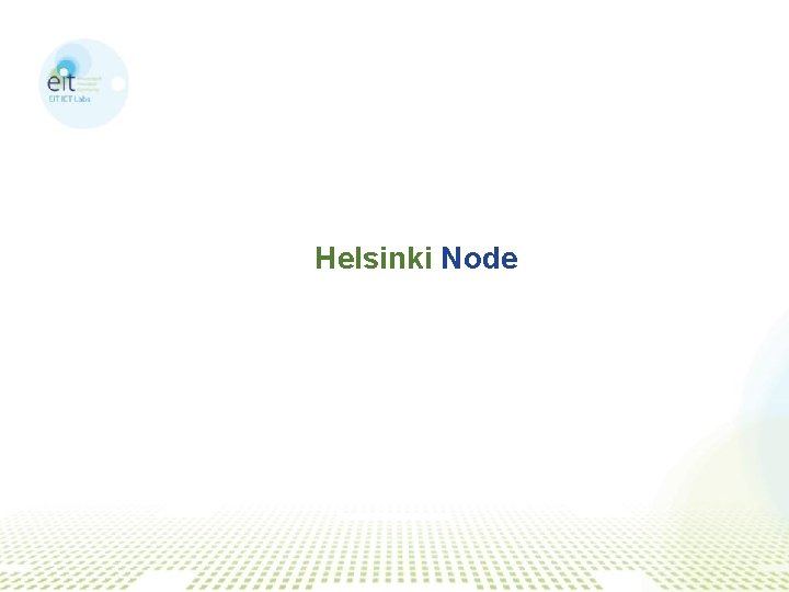 Helsinki Node 