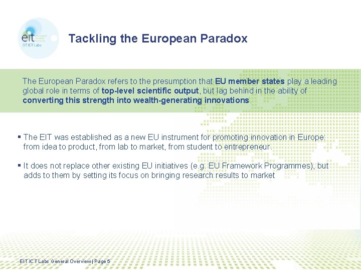 Tackling the European Paradox The European Paradox refers to the presumption that EU member