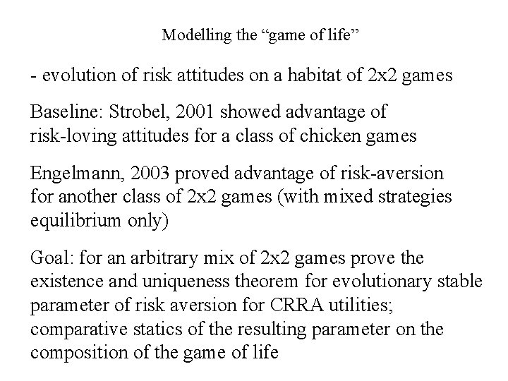 Modelling the “game of life” - evolution of risk attitudes on a habitat of