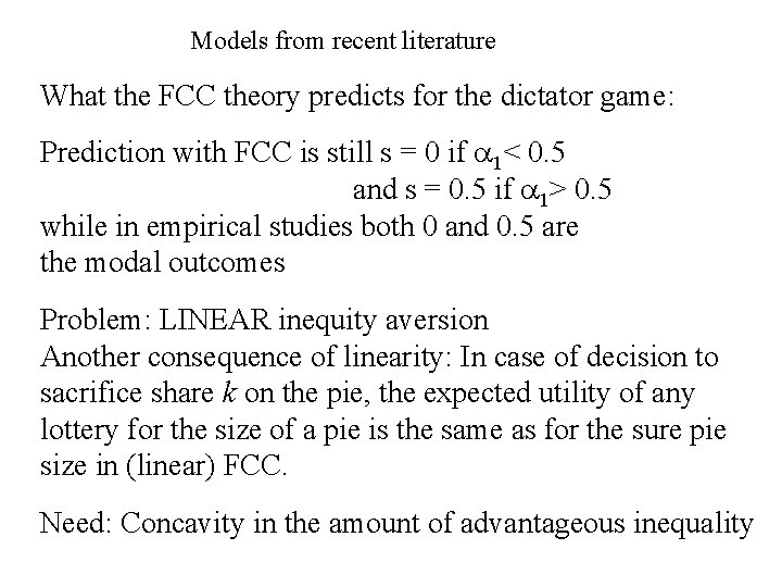 Models from recent literature What the FCC theory predicts for the dictator game: Prediction