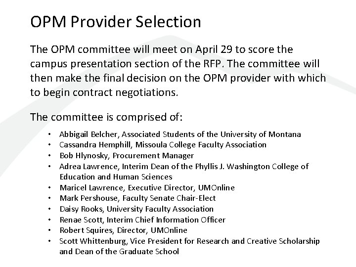 OPM Provider Selection The OPM committee will meet on April 29 to score the