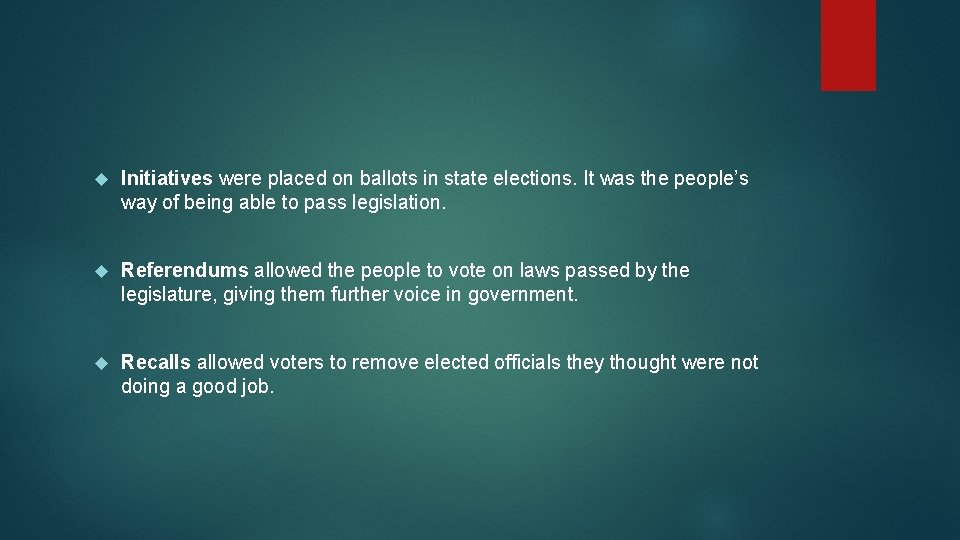  Initiatives were placed on ballots in state elections. It was the people’s way