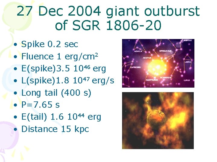 27 Dec 2004 giant outburst of SGR 1806 -20 • • Spike 0. 2
