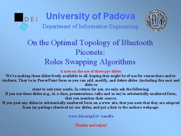 University of Padova Department of Information Engineering On the Optimal Topology of Bluetooth Piconets: