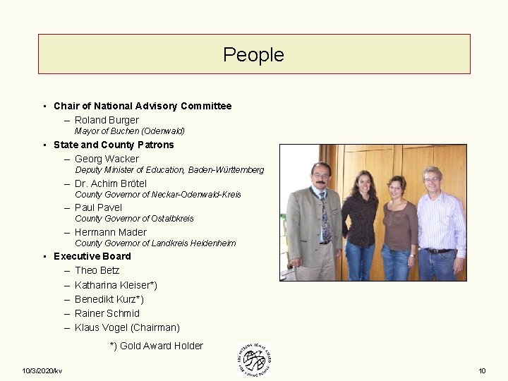 People • Chair of National Advisory Committee – Roland Burger Mayor of Buchen (Odenwald)