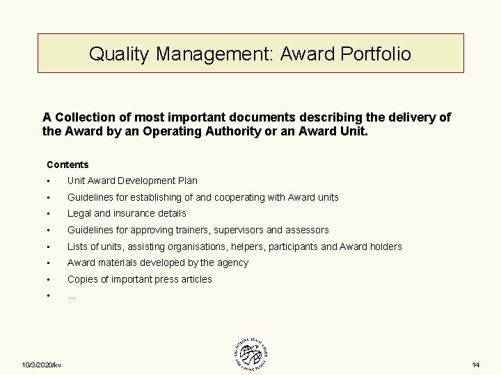 Quality Management: Award Portfolio A Collection of most important documents describing the delivery of