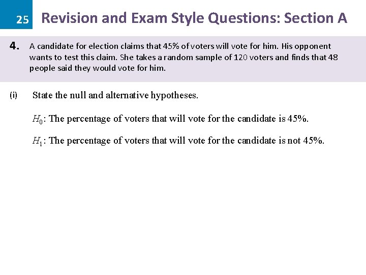 25 4. (i) Revision and Exam Style Questions: Section A A candidate for election