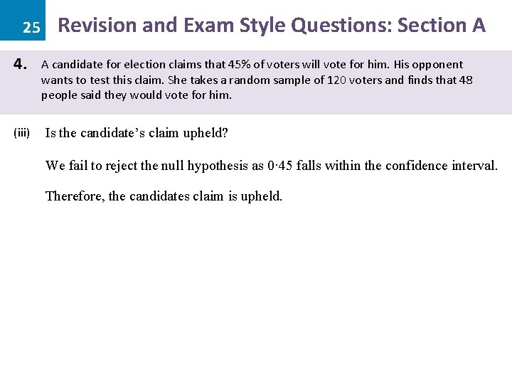 25 4. (iii) Revision and Exam Style Questions: Section A A candidate for election