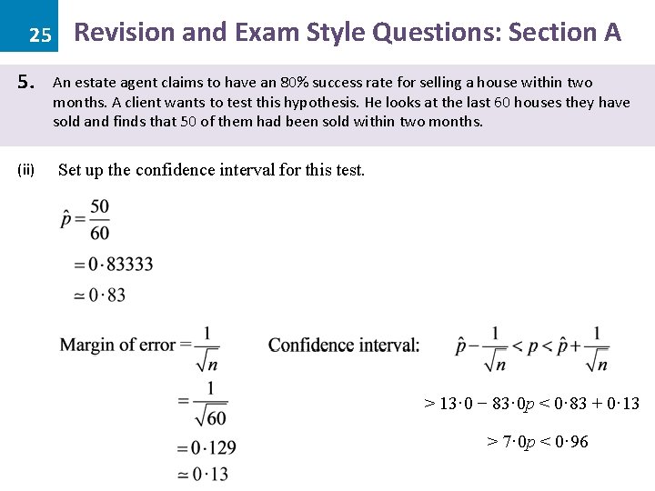 25 5. (ii) Revision and Exam Style Questions: Section A An estate agent claims