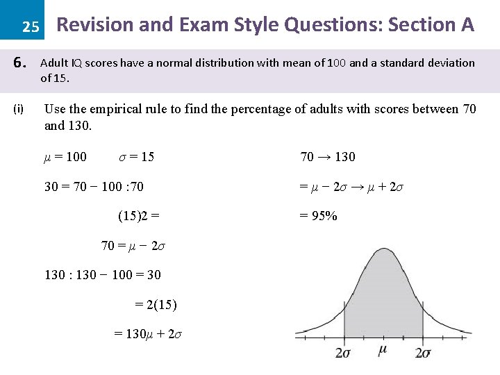 25 Revision and Exam Style Questions: Section A 6. Adult IQ scores have a