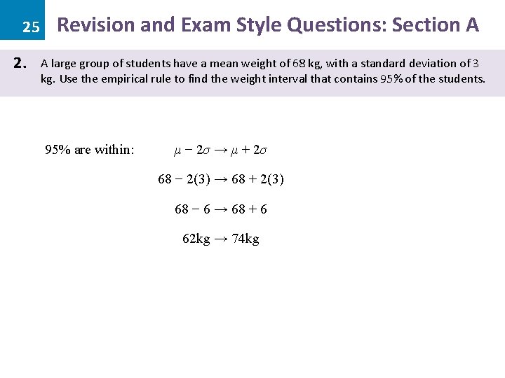 25 2. Revision and Exam Style Questions: Section A A large group of students