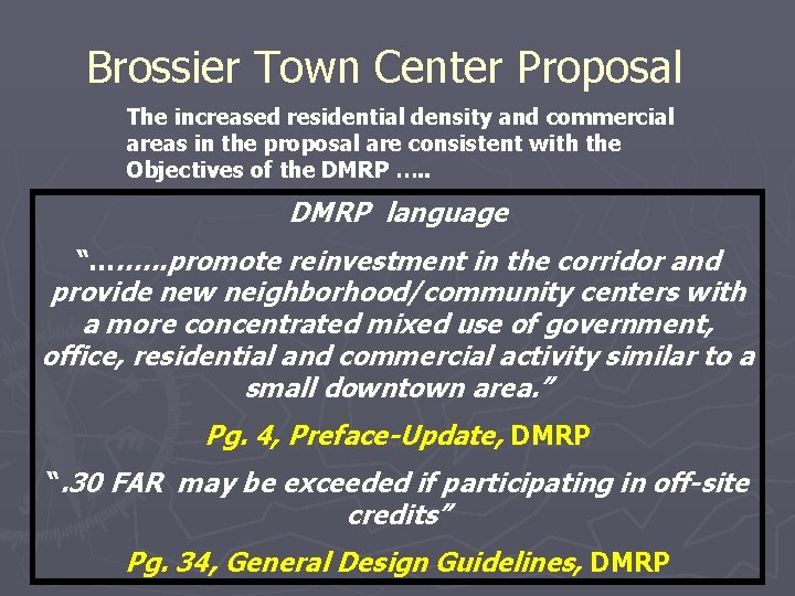 Brossier Town Center Proposal The increased residential density and commercial areas in the proposal