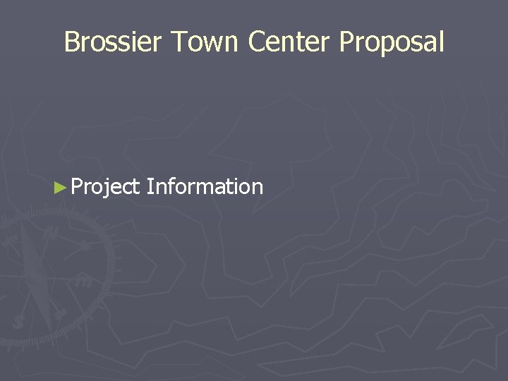 Brossier Town Center Proposal ► Project Information 