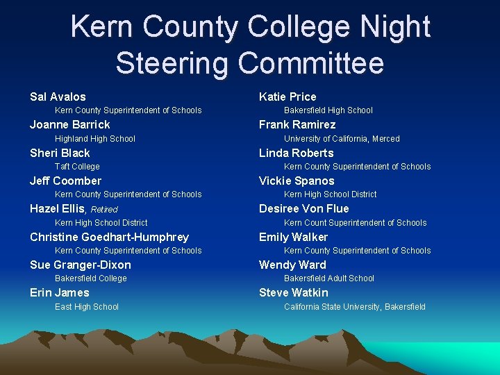 Kern County College Night Steering Committee Sal Avalos Kern County Superintendent of Schools Joanne