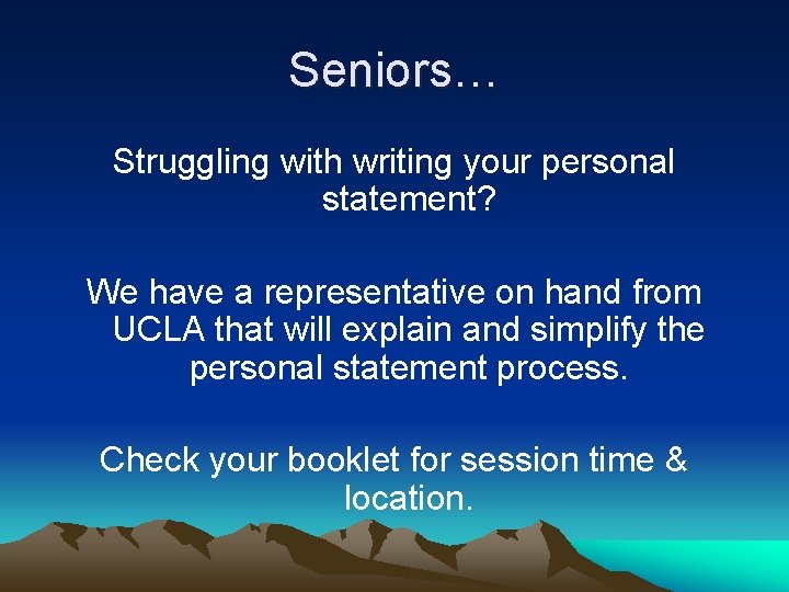 Seniors… Struggling with writing your personal statement? We have a representative on hand from