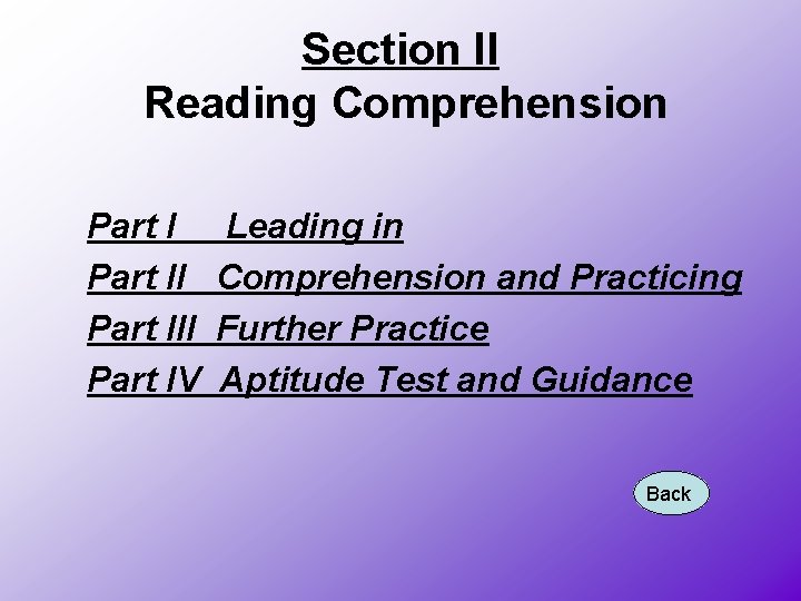 Section II Reading Comprehension Part III Part IV Leading in Comprehension and Practicing Further