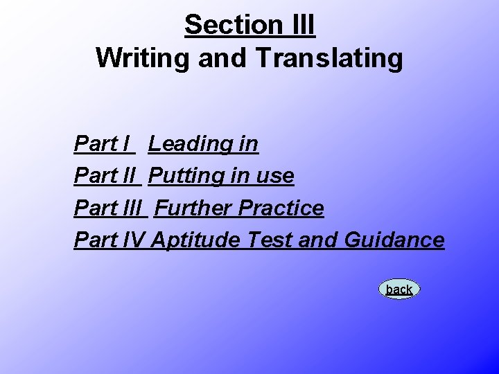 Section III Writing and Translating Part I Leading in Part II Putting in use