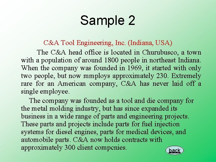 Sample 2 C&A Tool Engineering, Inc. (Indiana, USA) The C&A head office is located