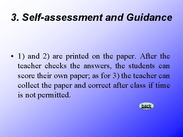 3. Self-assessment and Guidance • 1) and 2) are printed on the paper. After