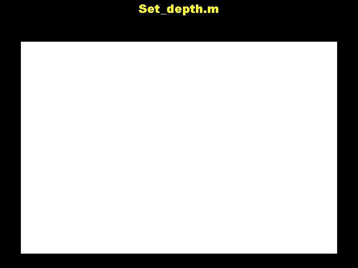 Set_depth. m 