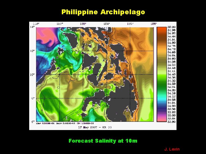 Philippine Archipelago Forecast Salinity at 10 m J. Levin 