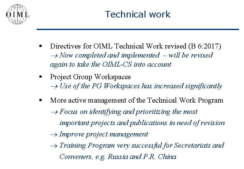 Technical work § Directives for OIML Technical Work revised (B 6: 2017) Now completed