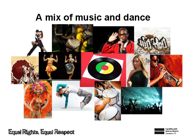 A mix of music and dance 