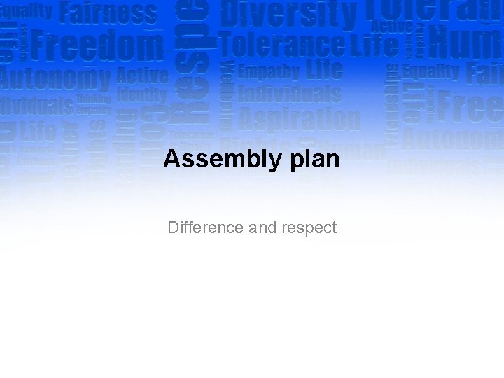 Assembly plan Difference and respect 