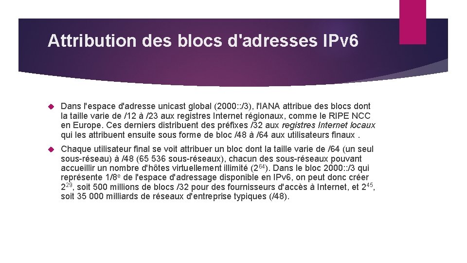 Attribution des blocs d'adresses IPv 6 Dans l'espace d'adresse unicast global (2000: : /3),