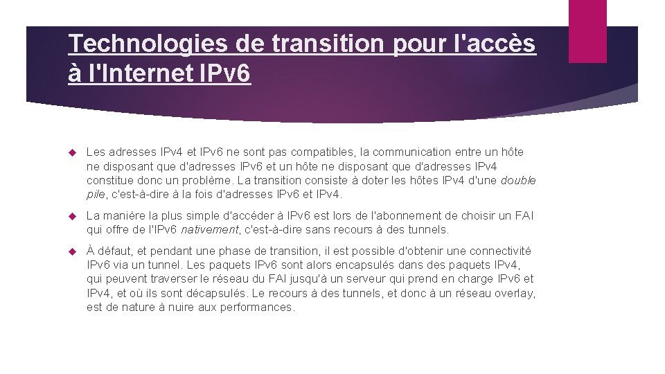 Technologies de transition pour l'accès à l'Internet IPv 6 Les adresses IPv 4 et
