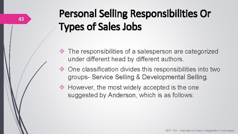 43 Personal Selling Responsibilities Or Types of Sales Jobs The responsibilities of a salesperson