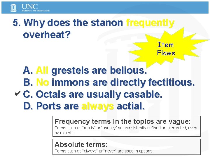 5. Why does the stanon frequently overheat? Item Flaws A. All grestels are belious.