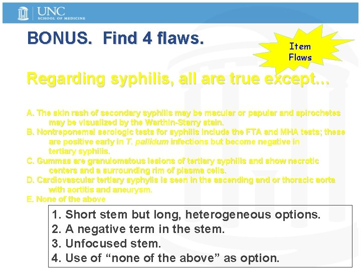 BONUS. Find 4 flaws. Item Flaws Regarding syphilis, all are true except… A. The BONUS. Find 4 flaws. Item Flaws Regarding syphilis, all are true except… A. The