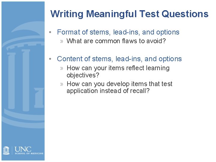 Writing Meaningful Test Questions • Format of stems, lead-ins, and options » What are Writing Meaningful Test Questions • Format of stems, lead-ins, and options » What are