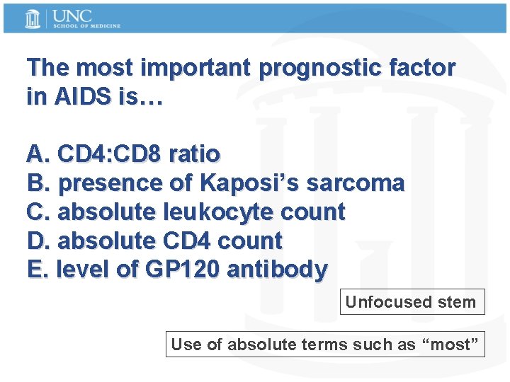 The most important prognostic factor in AIDS is… A. CD 4: CD 8 ratio