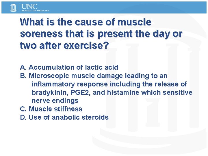 What is the cause of muscle soreness that is present the day or two