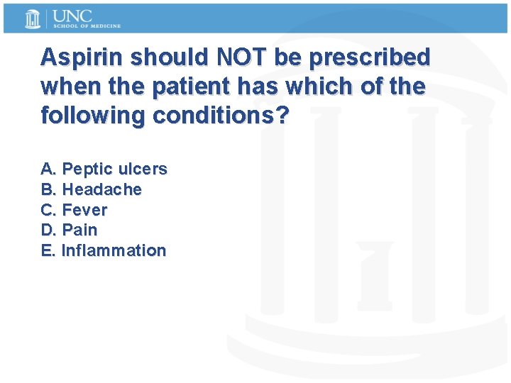 Aspirin should NOT be prescribed when the patient has which of the following conditions?