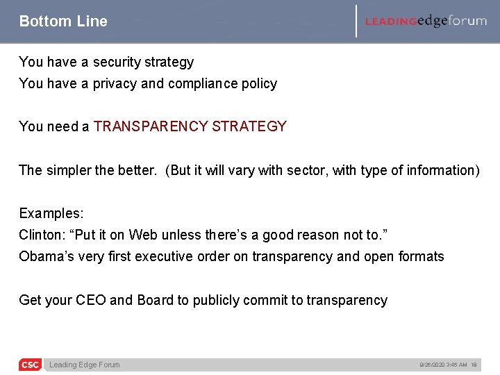 Bottom Line You have a security strategy You have a privacy and compliance policy