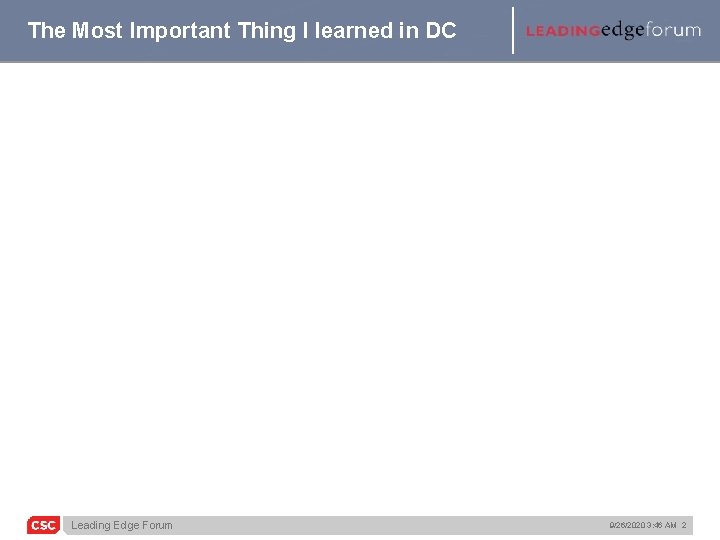 The Most Important Thing I learned in DC Leading Edge Forum 9/26/2020 3: 46