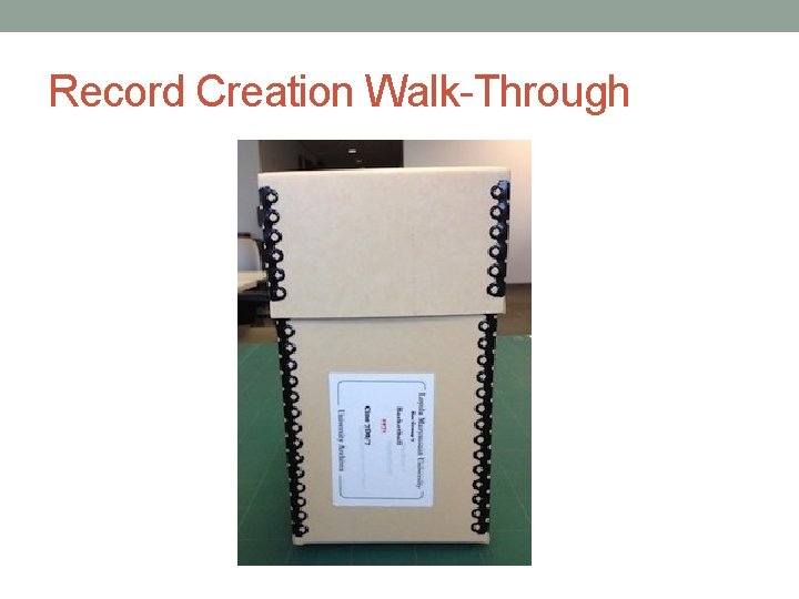 Record Creation Walk-Through 