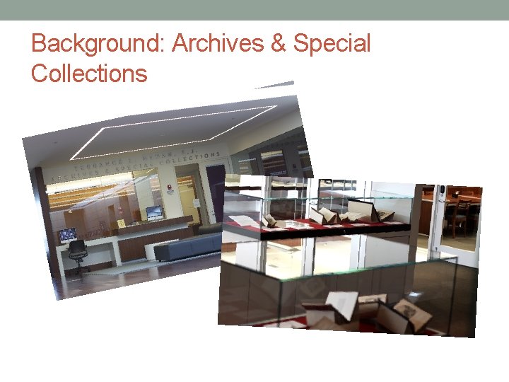 Background: Archives & Special Collections 