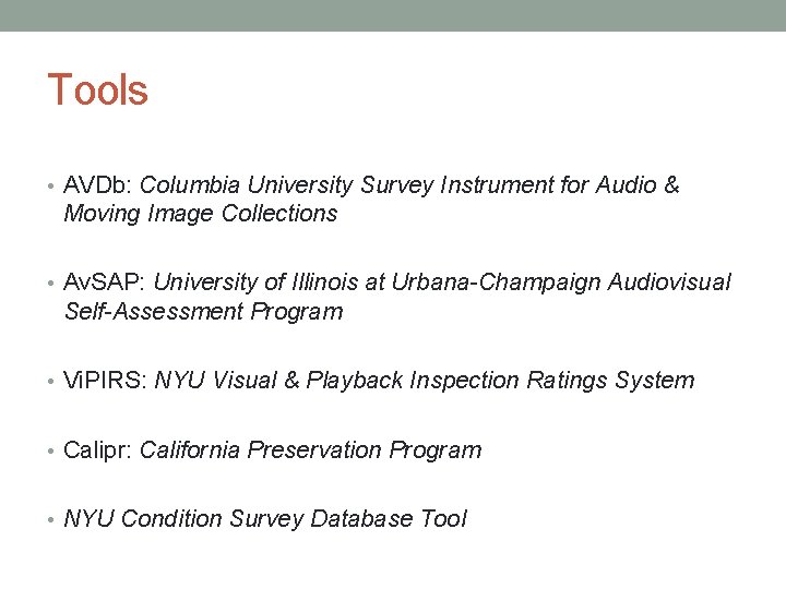 Tools • AVDb: Columbia University Survey Instrument for Audio & Moving Image Collections •